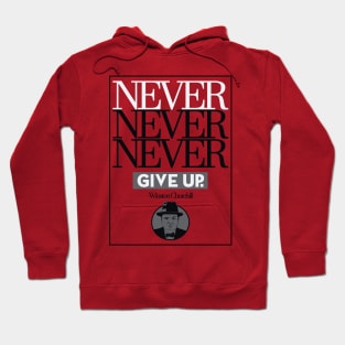 NEVER ever give up NEW Hoodie